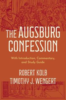 Paperback The Augsburg Confession: With Introduction, Commentary, and Study Guide Book