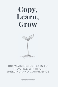 Paperback Copy, Learn, Grow: 100 Meaningful Texts to Practice Writing, Spelling, and Confidence Book