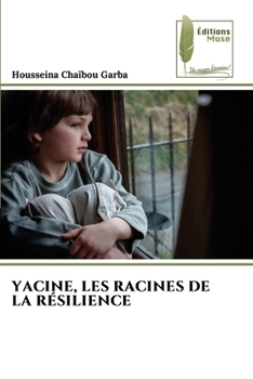 Paperback Yacine, Les Racines de la Résilience [French] Book