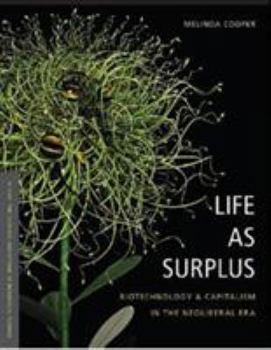 Paperback Life as Surplus: Biotechnology and Capitalism in the Neoliberal Era Book