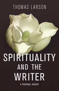 Hardcover Spirituality and the Writer: A Personal Inquiry Book