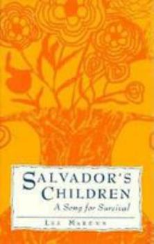 Hardcover Salvador's Children: A Song for Survival (A Helen Hooven Santmyer Prize Winner) Book