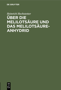 Hardcover Über Die Melilotsäure Und Das Melilotsäure-Anhydrid [German] Book