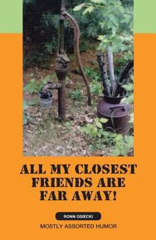 Paperback All My Closest Friends Are Far Away! Book