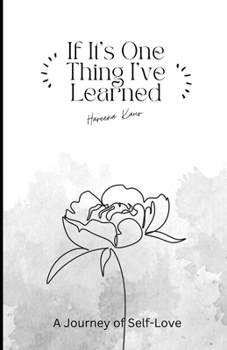 Paperback If It's One Thing I've Learned: A Journey of self-love Book