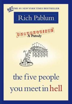 Hardcover The Five People You Meet in Hell: An Unauthorized Parody Book