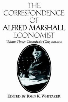 Paperback The Correspondence of Alfred Marshall, Economist Book