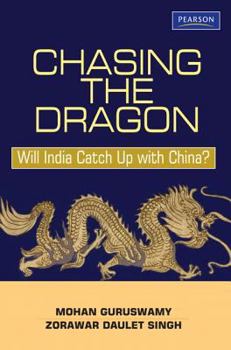 Hardcover Chasing the Dragon: Will India Catch Up With China? Book