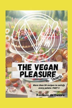 Paperback The vegan pleasure- Part 3 (Desserts) Book
