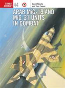 Paperback Arab MiG-19 and MiG-21 Units in Combat Book