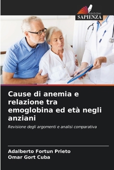 Cause di anemia e relazione tra emoglobina ed età negli anziani (Italian Edition)
