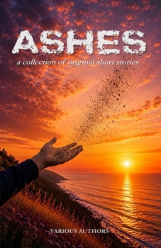 Paperback Ashes: A Collection of Original Short Stories Book