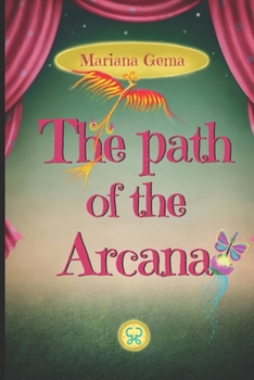 Paperback The Path of the Arcana: A fantastic journey guided by the Major Arcana of the Tarot Book