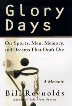 Hardcover Glory Days: On Sports, Men, and Dreams That Don't Die Book