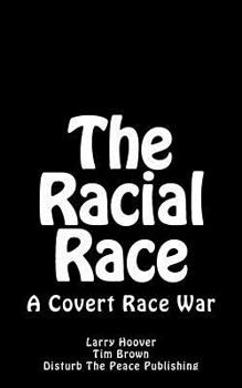 Paperback The Racial Race: A Covert Race War Book
