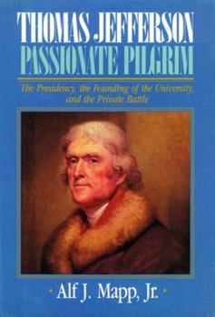 Hardcover Thomas Jefferson: Passionate Pilgrim Book