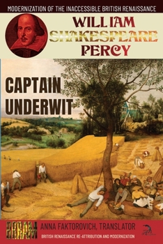 Paperback Captain Underwit: Volume 14: British Renaissance Re-Attribution and Modernization Series Book