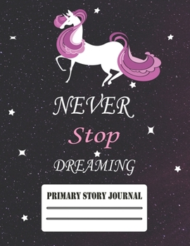Primary story journal: Beautiful story journal for girls and boys with nice black cover and it has stars and unicorn with inspirational quotes - Large (8.5 x 11 inches)