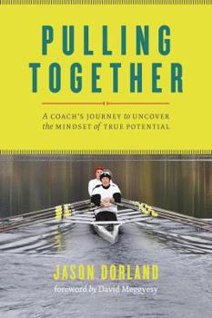 Paperback Pulling Together: A Coach's Journey to Uncover the Mindset of True Potential Book