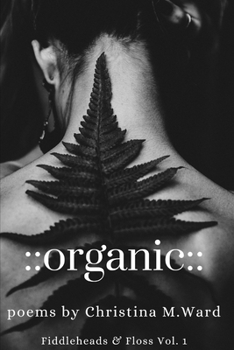 Paperback organic: Fiddleheads & Floss vol. 1 Book