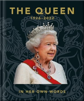 Hardcover The Queen 1926-2022: In Her Own Words Book