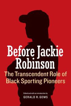 Paperback Before Jackie Robinson: The Transcendent Role of Black Sporting Pioneers Book