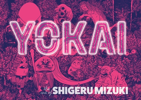 Hardcover Yokai: The Art of Shigeru Mizuki Book