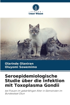 Paperback Seroepidemiologische Studie über die Infektion mit Toxoplasma Gondii [German] Book