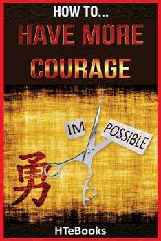 Paperback How To Have More Courage Book