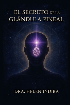 Paperback El Secreto de la Glándula Pineal. [Spanish] Book