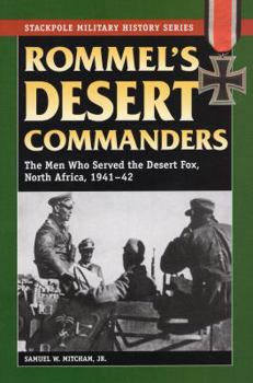 Paperback Rommel's Desert Commanders: The Men Who Served the Desert Fox, North Africa, 1941-42 Book