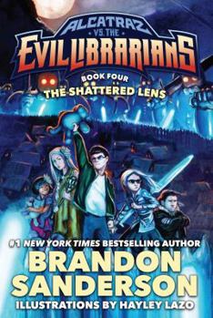 Hardcover The Shattered Lens: Alcatraz vs. the Evil Librarians Book