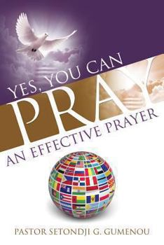 Paperback Yes, You Can Pray an Effective Prayer Book
