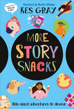 Paperback More Story Snacks: Bite-Sized Adventures to Devour Book