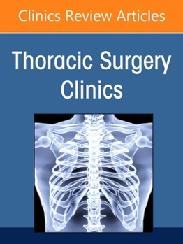 Hardcover Lung Transplantation, an Issue of Thoracic Surgery Clinics: Volume 32-2 Book