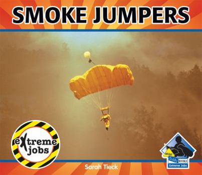 Smoke Jumpers - Book  of the eXtreme jobs