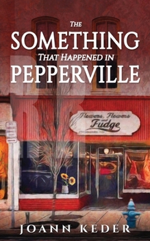 Paperback The Something That Happened in Pepperville Book