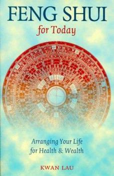 Paperback Feng Shui for Today: Arranging Your Life for Health & Wealth Book