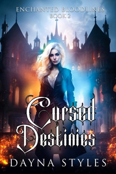 Cursed Destinies: Enchanted Bloodlines Book 2
