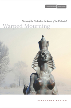 Paperback Warped Mourning: Stories of the Undead in the Land of the Unburied Book