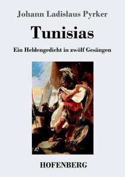 Paperback Tunisias: Ein Heldengedicht in zwölf Gesängen [German] Book