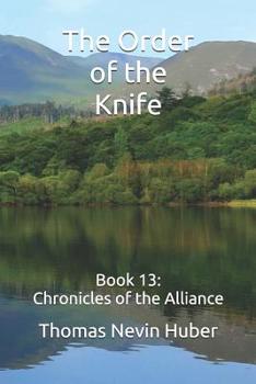 Paperback The Order of the Knife: Book 13: Chronicles of the Alliance Book