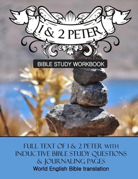 Paperback 1st & 2nd Peter Inductive Bible Study Workbook: Full text of 1st & 2nd Peter with inductive bible study questions Book