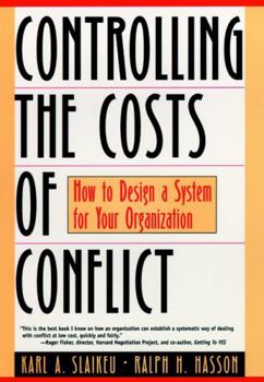 Paperback Controlling the Costs of Conflict: How to Design a System for Your Organization Book