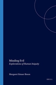 Paperback Minding Evil: Explorations of Human Iniquity Book