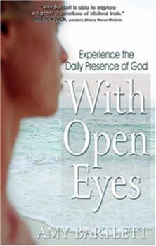 Paperback With Open Eyes: Experience the Daily Presence of God Book