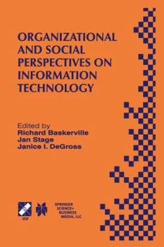 Paperback Organizational and Social Perspectives on Information Technology: Ifip Tc8 Wg8.2 International Working Conference on the Social and Organizational Per Book