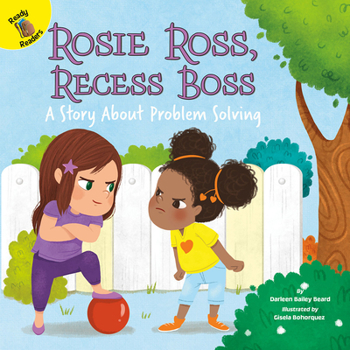 Hardcover Rosie Ross, Recess Boss: A Story about Problem Solving Volume 11 Book
