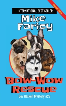 Bow-Wow Rescue - Book #23 of the Dev Haskell Mystery