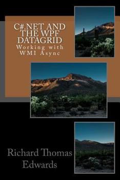 C#.Net and the WPF DataGrid: Working with WMI Async